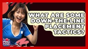 What Are Some Down-the-line Placement Tactics? - Ping Pong Prodigy