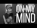 Ellie Goulding - On My Mind (Bars and Melody Cover)