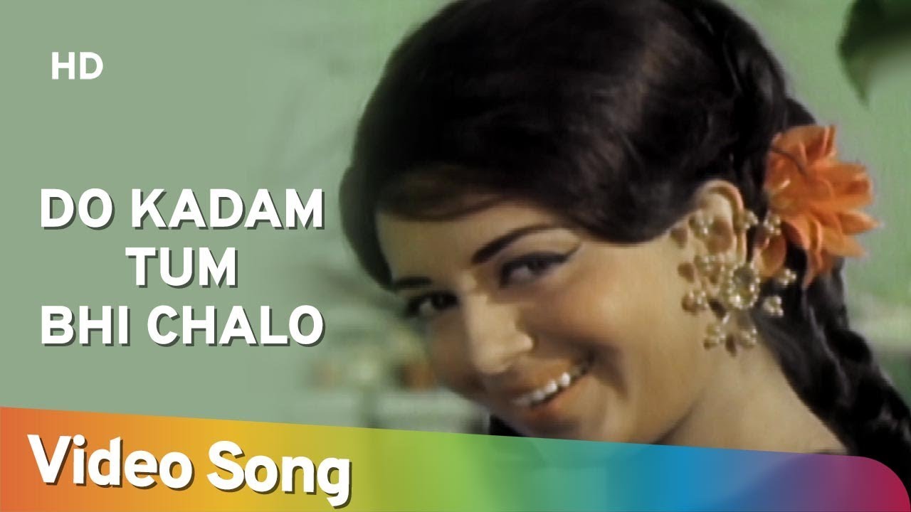 Do Kadam Tum Bhi Chalo