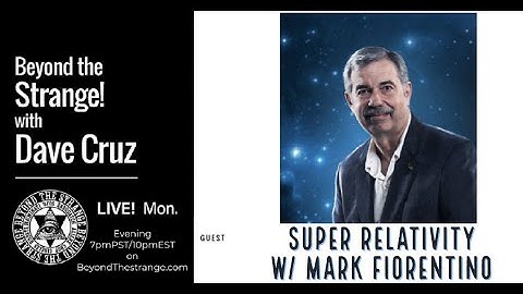 BeyondTheStrange: Superelativity w/ Mark Fiorentino