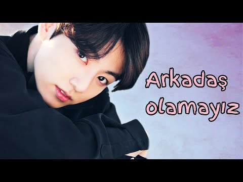 [TEK BÖLÜM ] JUNGKOOK İLE HAYAL ET | ARKADAŞ OLAMAYIZ | ROMANTİK