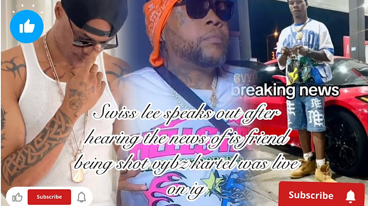 Swiss lee speaks out after hearing the news of is friend being shot vybz kartel was live on ig