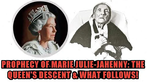 Prophecy of Mystic Marie Julie-Jahenny on Queen El...