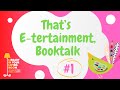 That’s E tertainment, Booktalk #1