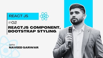 #02- Reactjs Component, Bootstrap Styling - Comprehensive Guide  | Urdu/Hindi
