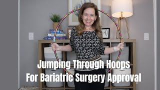The Steps I Went Through to Get Approved For Bariatric Surgery  Gastric Bypass/RNY/Sleeve/Band