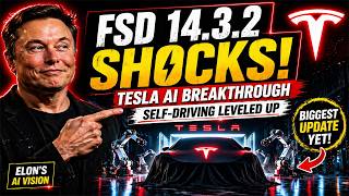 Tesla FSD 14.3.2 SHOCKS 🚨 | Massive Self-Driving Breakthrough | Elon’s AI Vision Leveled Up