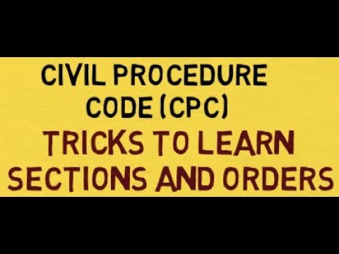 Civil Procedure Code, 1908 - Learn Sections and Orders Easily and Quickly : CPC Part 2