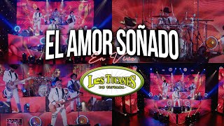 El Amor Soñado (En Vivo) – Los Tucanes De Tijuana