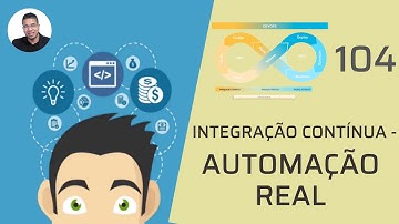 104 - (INTEGRAÇÃO CONTÍNUA -AUTOMAÇÃO REAL) -CURSO DE JAVASCRIPT (MÓDULO 5) -TORNE-SE UM PROGRAMADOR