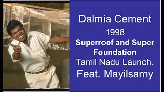 Dalmia Cement 1998 -Superroof and Super Foundation Tamil Nadu Launch. Feat. Mayilsamy
