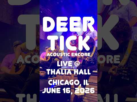 Deer Tick - Unplugged Acoustic Encore Live at Thalia Hall, Chicago, IL (6-16-2026)