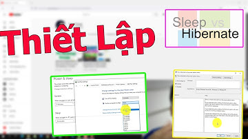 Thiết Lập 2 Chế Độ Hibernate và Sleep Trên Hệ Thống Windows 10
