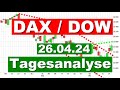 DAX DOW Charttechnik ✯ Tagesausblick ✯ Chartanalyse für den 26.04.2024 Aktien Wertpapiere traden