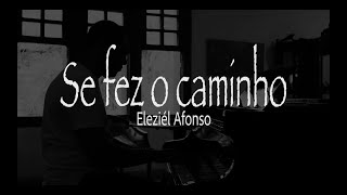Vídeo de Se Fez O Caminho