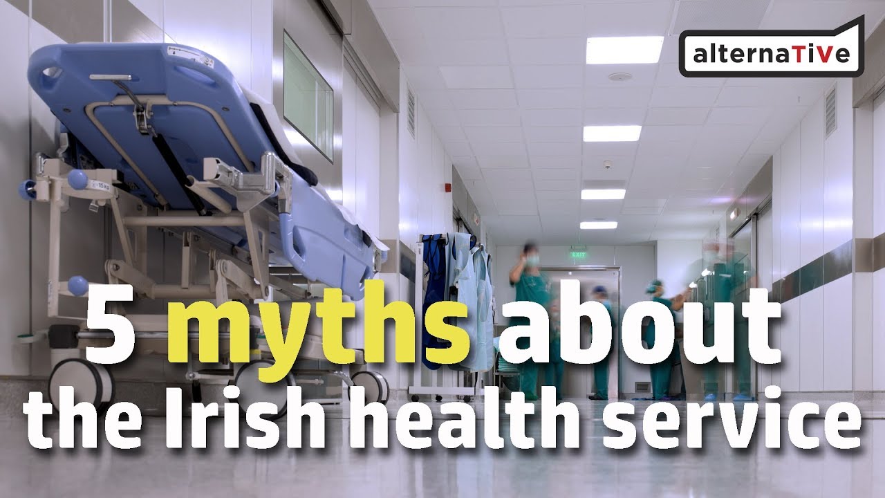5 Myths About The Irish Health System YouTube