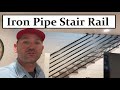 #476 - I Built An Iron Pipe Stair Rail For The House.