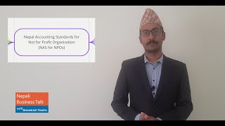 Explaining Nepal Accounting Standard for Not for Profit Organizations (NAS for NPOs) 2018