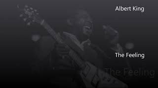 Albert King-The Feeling