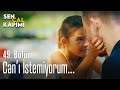 Can'ı istemiyorum... - Sen Çal Kapımı 49. Bölüm