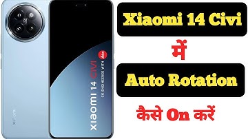 How to enable auto-rotation in Xiaomi 14 Civi || Xiaomi 14 Civi me auto rotation kaise on kare ||