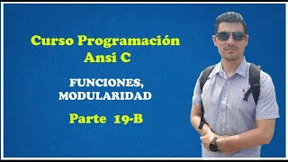 Curso Completo de ANSI C: Funciones y Modularidad - Parte 19-2