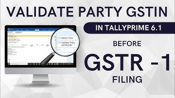 Validate Party GSTIN Before GSTR-1 Filing in TallyPrime 6.1