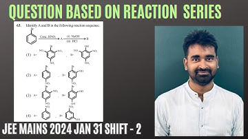 Identify A and B in the following reaction sequence ? JEE Mains 2024 Jan 31 Shift - 2 #chemwarriors