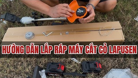 Hướng Dẫn Lắp Ráp Chi Tiết Máy Cắt Cỏ Dùng Pin LAPUSEN, Máy Cắt Cỏ Pin Dùng Gia Đình Tiện Dụng