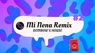 MI NENA REMIX - MAIKEL DELACALLE, QUEVEDO, DJ JED (DEMBOW X HOUSE REMIX)