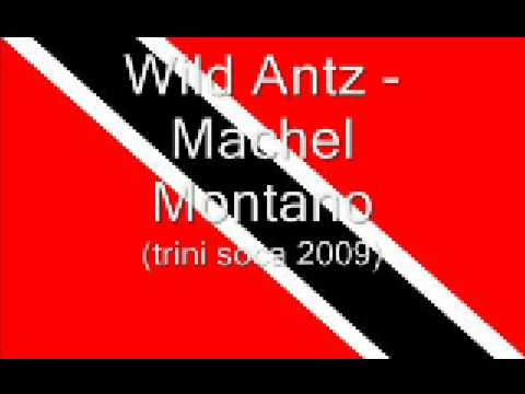 Wild Antz - Machel Montano (Trini Soca 2009)