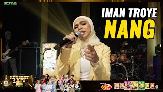 Iman Troye - Nang | Konsert 1 Juta YouTube ERA Bersama Win-Win