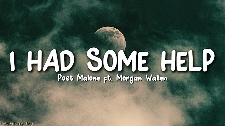 Post Malone - I Had Some Help (Lyrics) ft. Morgan Wallen