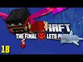 The Final Minecraft Let&#39;s Play (#18)