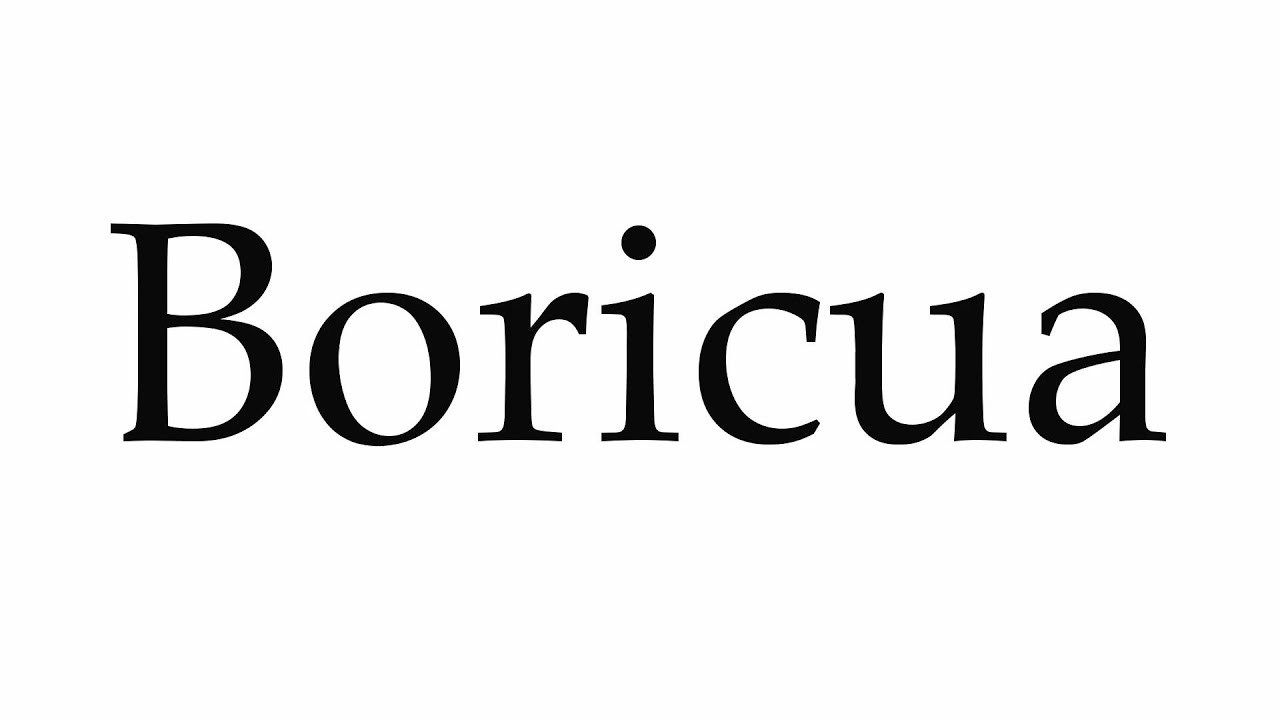 How To Pronounce Boricua
