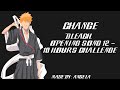 Change - Bleach Opening Song 12 - 10 Hours Challenge