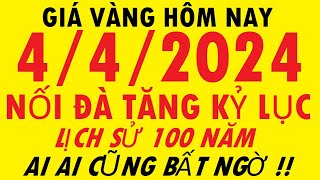 Giá Vàng Hôm Nay Ngày 4/4/2024 - Giá Vàng Mới Nhất 9999 - Giá Vàng Sjc - Trực Tiếp Giá Vàng