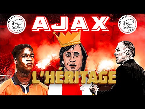 AJAX AMSTERDAM : L'HÉRITAGE