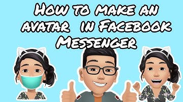 HOW TO MAKE AN AVATAR IN FACEBOOK MESSENGER | TUTORIAL | Samantha101
