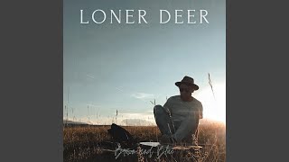 Video thumbnail of "Loner Deer - This Long Way"