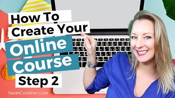 How To Create Your Online Course - Step 2 (Video 3 of 4)
