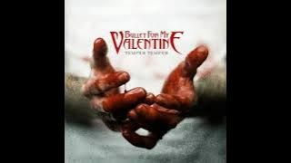 B.F.M.V (Bullet For My Valentine) - Temper Temper (Full Album)