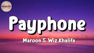 ? Maroon 5 ft. Wiz Khalifa - Payphone (Lyrics)