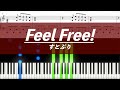 【ピアノ楽譜】Feel Free! / すとぷり【上級】