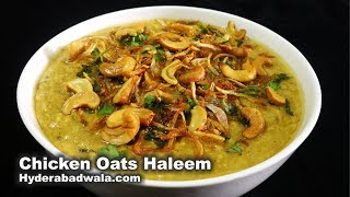 Chicken Oats Haleem - Hyderabadi Authentic Homemade Ramadan Special Daleem