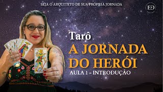 Tarô e a Jornada do Herói/Louco - Aula 1: Introdução aos Estudos