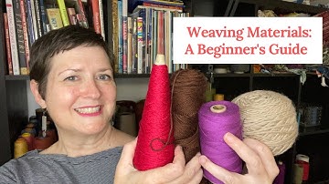 Weaving Materials: A Beginner