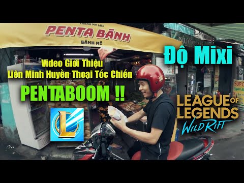 PENTABOOM! Liên Minh Huyền Thoại Tốc Chiến :))) Độ Mixi Xuất Hiện Trong Video Quảng Cáo Cực Chất :3