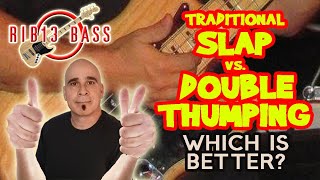 Rib13 Bass - Traditional Slap Vs Double Thumping. Which Is Better