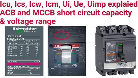 Icu, Ics, Icw, Icm Ui, Ue, Uimp explaied in Urdu  Hindi ACB  & MCCB short circuit capacity & voltage